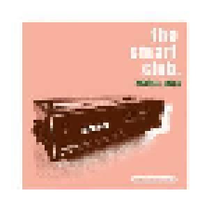 The Smart Club. Indie Disco Galore! (Promo-CD) - Bild 1