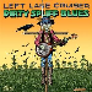 Cover - Left Lane Cruiser: Dirty Spliff Blues