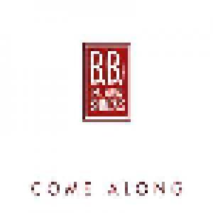 B.B. & The Blues Shacks: Come Along - Cover