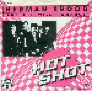 Herman Brood & His Wild Romance: Hot Shot (7") - Bild 1