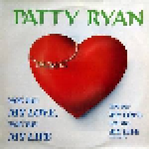 Patty Ryan: (You're) My Love, (You're) My Life (12") - Bild 1