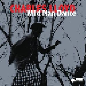Charles Lloyd: Wild Man Dance (CD) - Bild 1