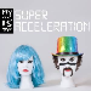 My Name Is Music: Super Acceleration (CD) - Bild 1