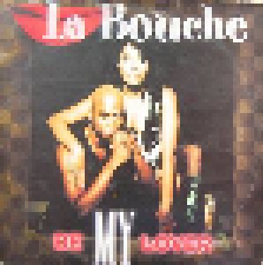 La Bouche: Be My Lover (12") - Bild 1