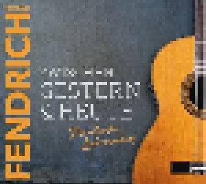 Rainhard Fendrich: Zwischen Gestern & Heute - Die Ultimative Liedersammlung (2-CD) - Bild 1