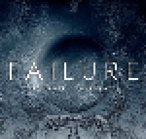 Cover - Failure: Heart Is A Monster, The