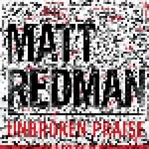 Cover - Matt Redman: Unbroken Praise