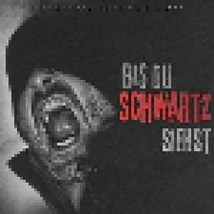 Cover - Schwartz: Bis Du Schwartz Siehst