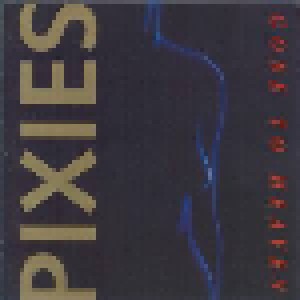 Pixies: Gone To Heaven (CD) - Bild 1