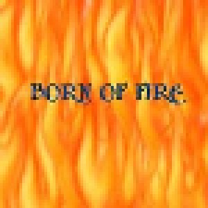 Born Of Fire: Born Of Fire (Mini-CD / EP) - Bild 1