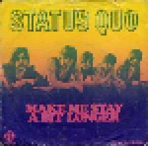 Status Quo: Make Me Stay A Bit Longer (7") - Bild 1
