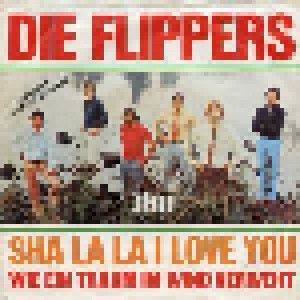 Cover - Flippers, Die: Sha La La I Love You