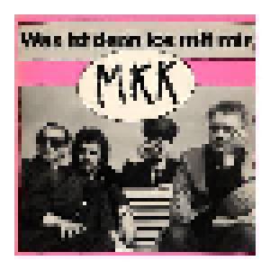 MKK: Was Ist Denn Los Mit Mir - Cover
