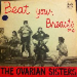 Cover - Ovarian Sisters, The: Beat Your Breasts