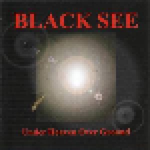 Cover - Black See: Under Heaven Over Ground