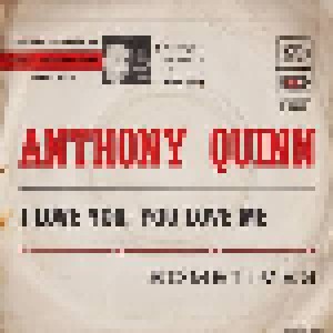 Anthony Quinn: I Love You, You Love Me (7") - Bild 2