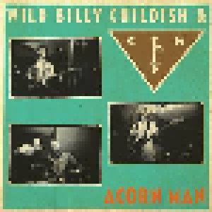 Cover - Wild Billy Childish & CTMF: Acorn Man