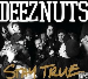 Deez Nuts: Stay True (CD) - Bild 1