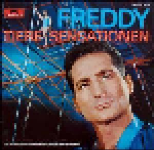 Freddy: Freddy, Tiere, Sensationen (LP) - Bild 1