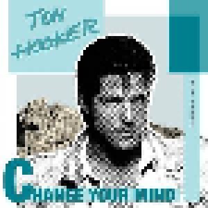Tom Hooker: Change Your Mind (12") - Bild 1