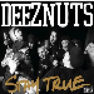 Deez Nuts: Stay True (LP) - Bild 1