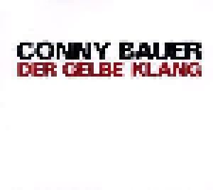 Cover - Conny Bauer: Gelbe Klang, Der