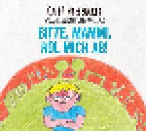 Cover - Café Unterzucker: Bitte, Mammi, Hol Mich Ab!