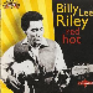 Billy Lee Riley: Red Hot (CD) - Bild 1