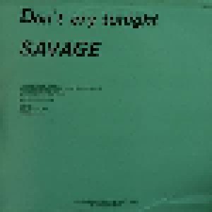 Savage: Don't Cry Tonight (12") - Bild 2