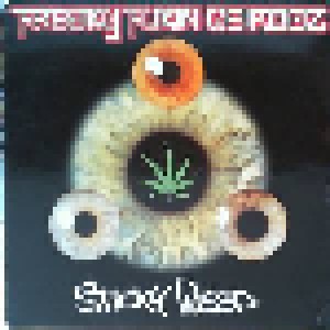 Freaky Fukin Weirdoz: Sticky Weed (12") - Bild 1