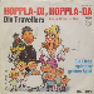 Die Travellers: Hoppla-Di, Hoppla-Da (Promo-7") - Bild 1