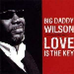 Big Daddy Wilson: Love Is The Key - Cover