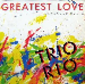 Trio Rio: Greatest Love (12") - Bild 1