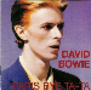 David Bowie: Paris Bye Ta-Ta (CD) - Bild 1