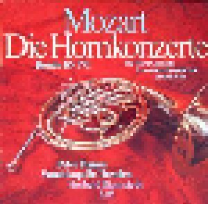 Wolfgang Amadeus Mozart: Die Hornkonzerte (LP) - Bild 1