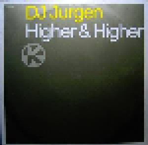 DJ Jurgen: Higher & Higher (12") - Bild 1