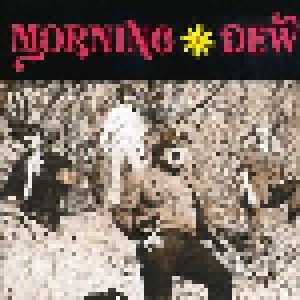 Cover - Morning Dew: No More 1966-1969