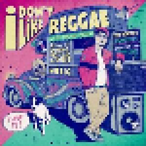 I Don't Like Reggae (CD) - Bild 1