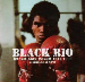 Black Rio Brazil Soul Power 1971-1980 (CD) - Bild 1