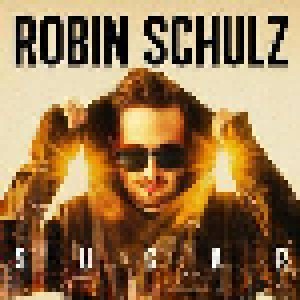 Robin Schulz: Sugar (CD) - Bild 1