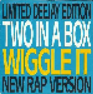 Two In A Box: Wiggle It (12") - Bild 1