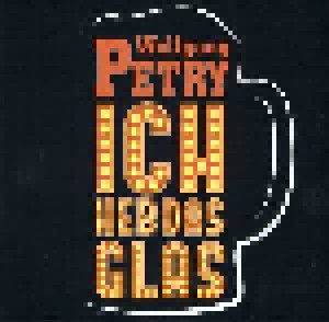 Wolfgang Petry: Ich Heb Das Glas (Promo-Single-CD) - Bild 1