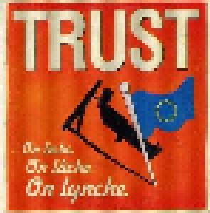 Trust: On Lèche, On Lâche, On Lynche (Single-CD) - Bild 1
