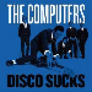 The Computers: Disco Sucks - Cover