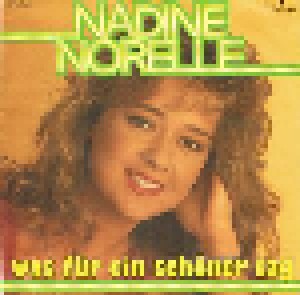 Nadine Norell: Was Für Ein Schöner Tag (7") - Bild 1