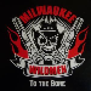 Cover - Milwaukee Wildmen: To The Bone