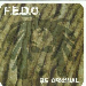 F.E.D.O.: Be Original - Cover
