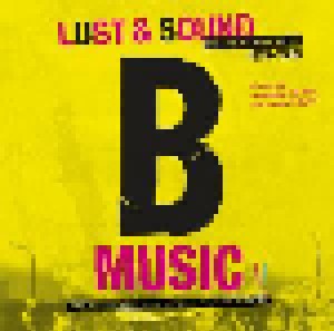 B-Music Lust & Sound In West-Berlin 1979-1989 (2-LP) - Bild 1