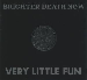 Brighter Death Now: Very Little Fun (3-CD) - Bild 1