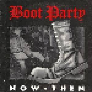 Boot Party: Now   Then - Cover